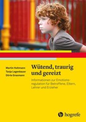 Holtmann / Grasmann / Legenbauer |  Wütend, traurig und gereizt | Buch |  Sack Fachmedien