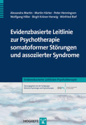 Martin / Härter / Henningsen |  Evidenzbasierte Leitlinie zur Psychotherapie somatoformer Störungen und assoziierter Syndrome | Buch |  Sack Fachmedien