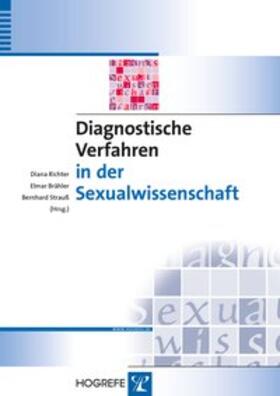 Richter / Brähler / Strauß |  Diagnostische Verfahren in der Sexualwissenschaft | Buch |  Sack Fachmedien