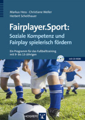 Hess / Weller / Scheithauer |  fairplayer.sport: Soziale Kompetenz und Fairplay spielerisch fördern | Buch |  Sack Fachmedien