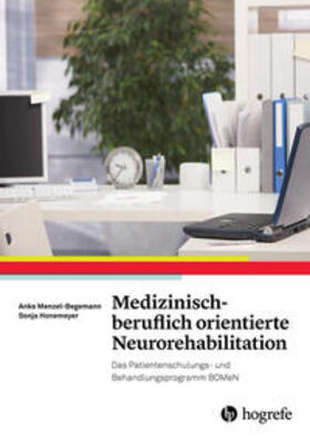 Menzel-Begemann / Honemeyer |  Medizinisch-beruflich orientierte Neurorehabilitation | Buch |  Sack Fachmedien