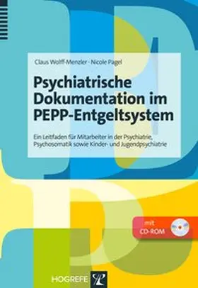 Wolff-Menzler / Pagel |  Psychiatrische Dokumentation im PEPP-Entgeltsystem | Buch |  Sack Fachmedien