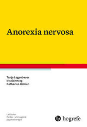 Legenbauer / Schmieg / Bühren |  Anorexia nervosa | Buch |  Sack Fachmedien