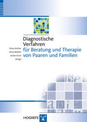 Richter / Brähler / Ernst |  Diagnostische Verfahren für Beratung und Therapie von Paaren und Familien | Buch |  Sack Fachmedien