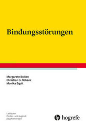 Bolten / Schanz / Equit |  Bindungsstörungen | Buch |  Sack Fachmedien