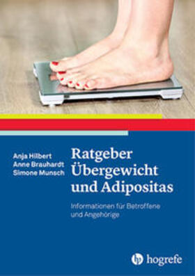 Hilbert / Brauhardt / Munsch |  Ratgeber Übergewicht und Adipositas | Buch |  Sack Fachmedien