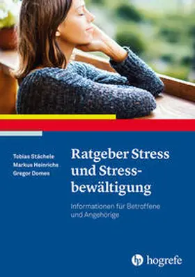 Stächele / Heinrichs / Domes |  Ratgeber Stress und Stressbewältigung | Buch |  Sack Fachmedien