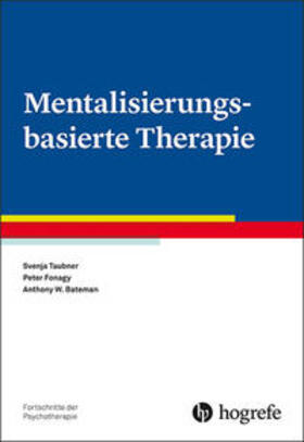 Taubner / Fonagy / Bateman |  Mentalisierungsbasierte Therapie | Buch |  Sack Fachmedien