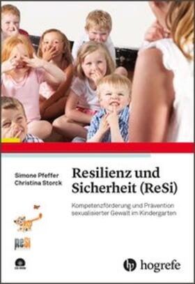 Pfeffer / Storck |  Resilienzförderung und Prävention sexualisierter Gewalt in Kitas | Buch |  Sack Fachmedien