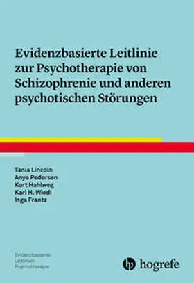 Lincoln / Pedersen / Hahlweg | Evidenzbasierte Leitlinie zur Psychotherapie von Schizophrenie und anderen psychotischen Störungen | Buch | 978-3-8017-2883-0 | sack.de