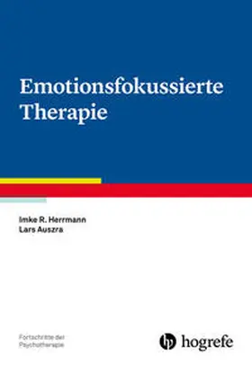 Herrmann / Auszra |  Emotionsfokussierte Therapie | Buch |  Sack Fachmedien