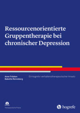 Trösken / Renneberg |  Ressourcenorientierte Gruppentherapie bei chronischer Depression | Buch |  Sack Fachmedien