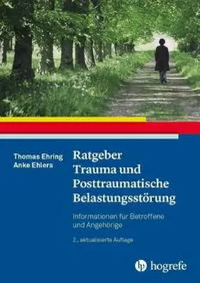 Ehring / Ehlers | Ratgeber Trauma und Posttraumatische Belastungsstörung | Buch | 978-3-8017-2949-3 | sack.de