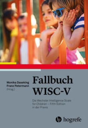 Daseking / Petermann |  Fallbuch WISC-V | Buch |  Sack Fachmedien