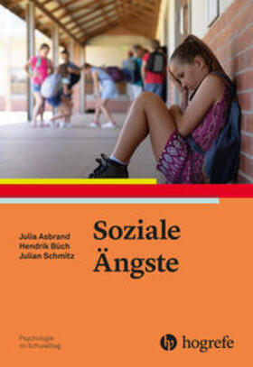 Asbrand / Büch / Schmitz | Soziale Ängste | Buch | 978-3-8017-3058-1 | sack.de