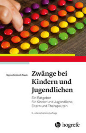 Schmidt-Traub |  Zwänge bei Kindern und Jugendlichen | Buch |  Sack Fachmedien