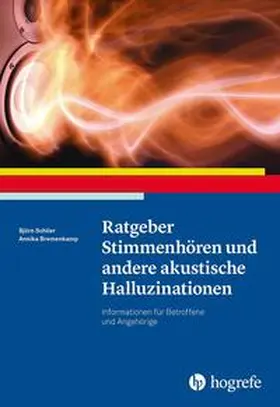 Schlier / Bremenkamp |  Ratgeber Stimmenhören und andere akustische Halluzinationen | Buch |  Sack Fachmedien