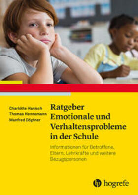 Hanisch / Hennemann / Döpfner |  Ratgeber Emotionale und Verhaltensprobleme in der Schule | Buch |  Sack Fachmedien
