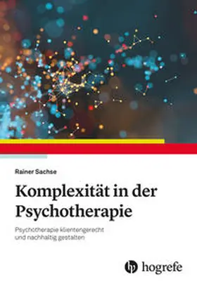 Sachse |  Komplexität in der Psychotherapie | Buch |  Sack Fachmedien