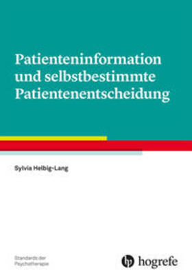 Helbig-Lang |  Patienteninformation und selbstbestimmte Patientenentscheidung | Buch |  Sack Fachmedien