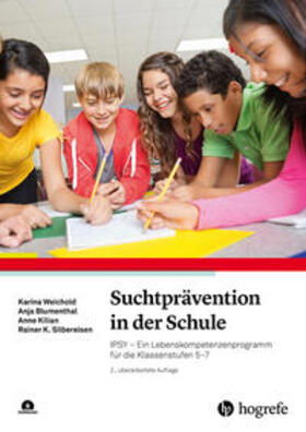 Weichold / Blumenthal / Kilian |  Suchtprävention in der Schule | Buch |  Sack Fachmedien