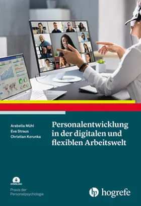 Straus / Korunka / Mühl |  Personalentwicklung in der digitalen und flexiblen Arbeitswelt | Buch |  Sack Fachmedien