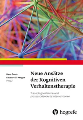 Gunia / Keegan |  Neue Ansätze der Kognitiven Verhaltenstherapie | Buch |  Sack Fachmedien