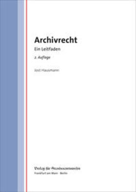 Hausmann |  Archivrecht | Buch |  Sack Fachmedien