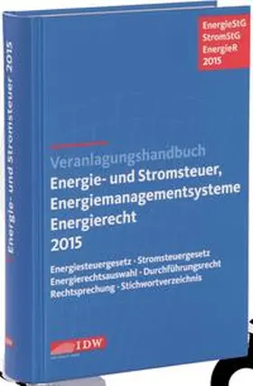 Veranlagungshandbuch Energie- und Stromsteuer, Energiemanagementsysteme und Energierecht 2015 | Buch | 978-3-8021-2028-2 | sack.de