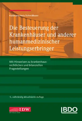 Klaßmann / Notz / Schmidbauer |  Die Besteuerung der Krankenhäuser und anderer humanmedizinischer Leistungserbringer | Buch |  Sack Fachmedien