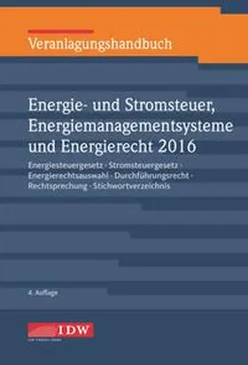 Veranlagungshandbuch Energie- und Stromsteuer, Energiemanagementsysteme und Energierecht 2016 | Buch | 978-3-8021-2104-3 | sack.de