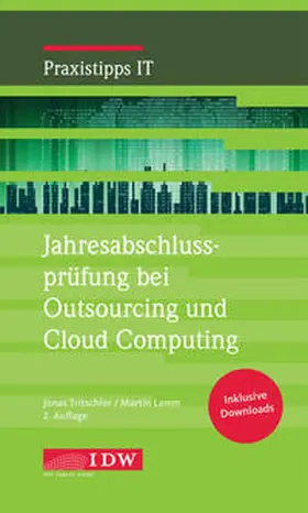 Tritschler / Lamm |  Jahresabschlussprüfung bei Outsourcing und Cloud Computing | Buch |  Sack Fachmedien