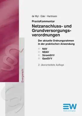 de Wyl / Eder / Hartmann |  PraxisKommentar Netzanschluss- und Grundversorgungsverordnungen | Buch |  Sack Fachmedien