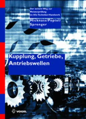 Micknass / Popiol / Sprenger |  Kupplung, Getriebe, Antriebswellen | Buch |  Sack Fachmedien