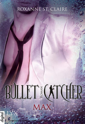 Claire |  Bullet Catcher - Max | eBook | Sack Fachmedien