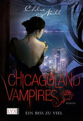 Neill |  Chicagoland Vampires - Ein Biss zu viel | Buch |  Sack Fachmedien