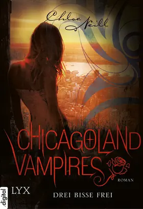 Neill |  Chicagoland Vampires - Drei Bisse frei | eBook | Sack Fachmedien