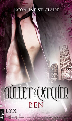 Claire |  Bullet Catcher - Ben | eBook | Sack Fachmedien