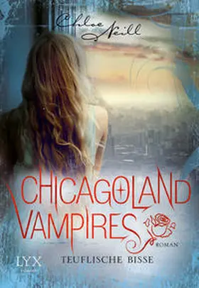 Neill |  Chicagoland Vampires - Teuflische Bisse | Buch |  Sack Fachmedien