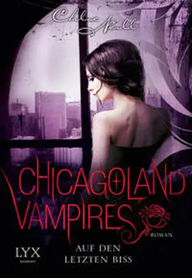 Neill |  Chicagoland Vampires - Auf den letzten Biss | Buch |  Sack Fachmedien