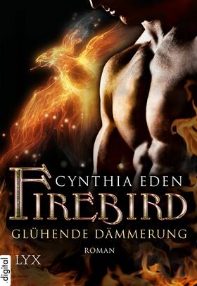 Eden |  Firebird - Glühende Dämmerung | eBook | Sack Fachmedien