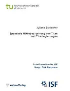 Schlenker / Biermann |  Spanende Mikrobearbeitung von Titan und Titanlegierungen | Buch |  Sack Fachmedien