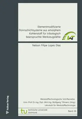 Lopes Dias / Tillmann |  Elementmodifizierte Dünnschichtsysteme aus amorphem Kohlenstoff für tribologisch beanspruchte Werkzeugstähle | Buch |  Sack Fachmedien