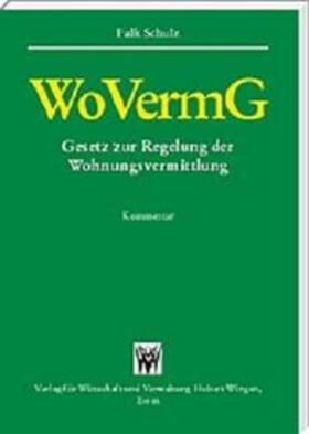 Schulz |  Gesetz zur Regelung der Wohnungsvermittlung – WoVermG | Buch |  Sack Fachmedien