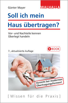 Mayer |  Soll ich mein Haus übertragen? | eBook | Sack Fachmedien