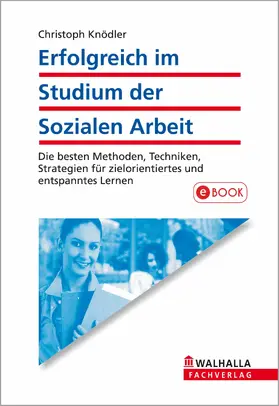 Knödler |  Erfolgreich im Studium der Sozialen Arbeit | eBook | Sack Fachmedien