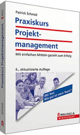 Schmid | Praxiskurs Projektmanagement | Buch | 978-3-8029-3922-8 | sack.de