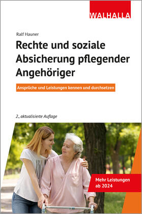 Hauner | Rechte und soziale Absicherung pflegender Angehöriger | Buch | 978-3-8029-4172-6 | sack.de