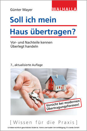 Mayer |  Soll ich mein Haus übertragen? | eBook | Sack Fachmedien