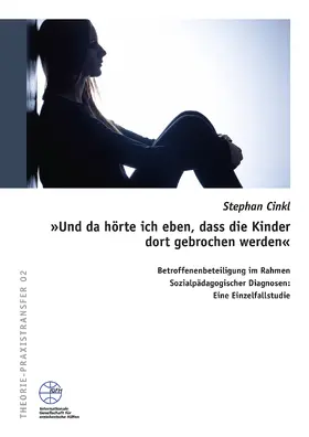 Cinkl | Und da hörte ich eben, dass die Kinder dort gebrochen werden | E-Book | sack.de